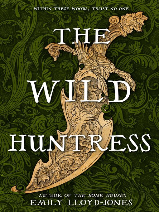 Title details for The Wild Huntress by Emily Lloyd-Jones - Available